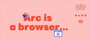 Why am I not yet using the Arc Browser?